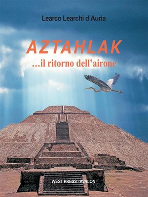 cover image of Aztahlak ...il ritorno dell'airone